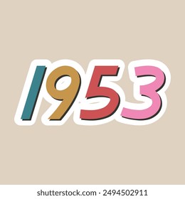 Lettering from the year 1953 in the 1950s vintage style, opaque colors of the time, white background and dark shadow