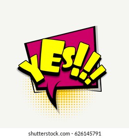 Lettering yes. Comics book halftone colored background balloon. Bubble icon speech phrase. Cartoon comic font label tag expression Comic text, letters sound effect dot back. Vector illustration