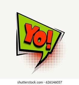 Lettering Yo. Comics book halftone colored background balloon. Bubble icon speech phrase. Cartoon comic font label tag expression Comic text, letters sound effect dot back. Vector illustration