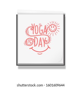 Lettering Yoga Day .Doing sports yoga .Open notebook for drawing .White sketchbook .Rest, vacation Vector illustration .	