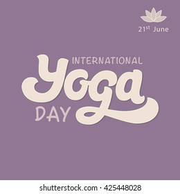 Lettering Yoga. Vector background International Yoga Day. Vector design for poster, T-shirts, bags. Yoga typography. Vector elements for labels, logos, icons, badges.