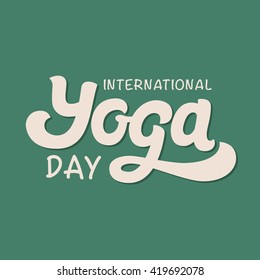 Lettering Yoga. Vector design for invitation, greeting card,  poster, T-shirts, bags. International yoga day. Yoga typography. Vector background.