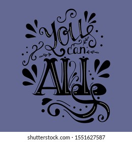 
Lettering. "You can do everything." Motivational phrase, vector.