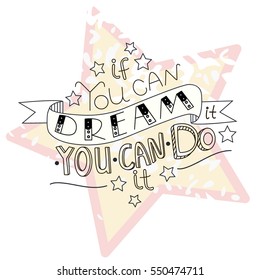 Lettering if you can dream it you can do it