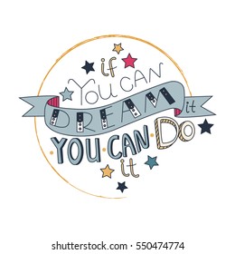 Lettering if you can dream it you can do it