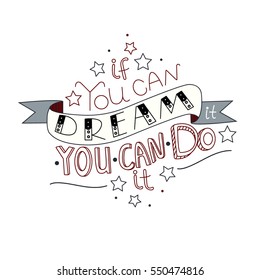 Lettering if you can dream it you can do it