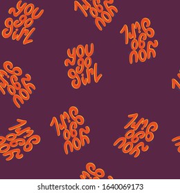 Lettering you go girl hand written vector seamless pattern. Hand drawn texture. Feministic slogan. Illustration with in orange and blue on purple background. Wrapping paper, textile print, background