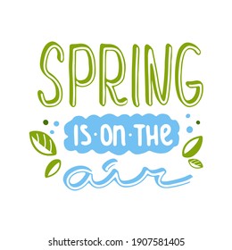 Lettering-spring is in the air. Colorful vector lettering isolated on white background