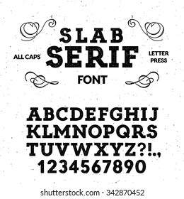 Letterpress Slab Serif Font. High Quality Design Element.