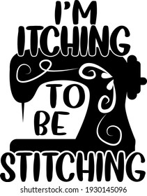 Letterring about sewing. Interesting, funny and cool inscription. Sewing machine illustration vector.