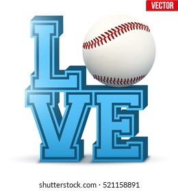 Letters forming word LOVE with baseball ball. Vector Illustration isolated on white background.