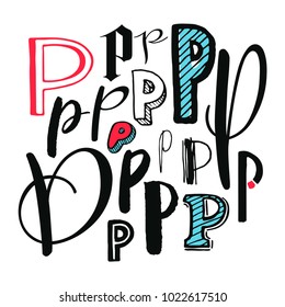Letters P Set. Different styles. Hand-drawn illustration
