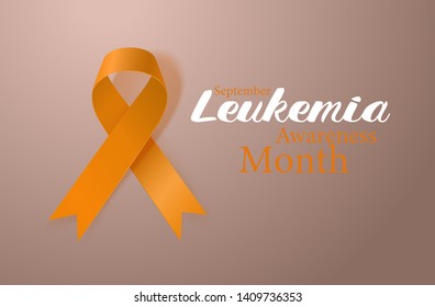 Leukemia Awareness Calligraphy Poster Design. Realistic Orange Ribbon. September is Cancer Awareness Month. Vector Illustration