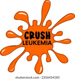 Leukemia Awareness. Crush Leukemia	Design
