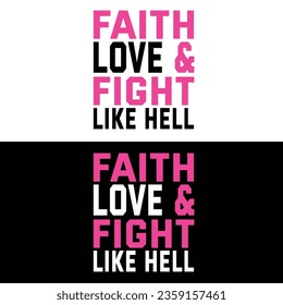 Leukemia Awareness, Faith Love  Fight Like Hell.
