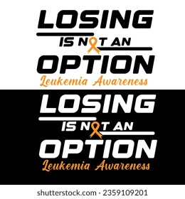 Leukemia Awareness, losing is not an option