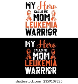 Leukemia Awareness, My hero calls me mom leukemia warrior
