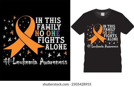 Leukemia Awareness t-shirt Design vector template. In this family no one fights alone Typography vector T-shirt Design. Leukemia awareness motivational quotes T-shirt design ready for any print item.