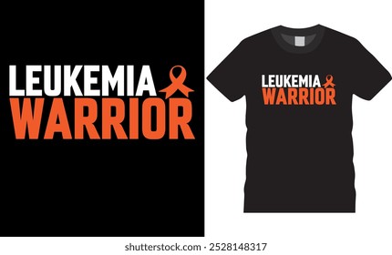 Leukemia Awareness t-shirt Design vector template file. Leukemia Warrior Typography vector T-shirt Design. Leukemia awareness motivational quotes T-shirt design ready for any print item.