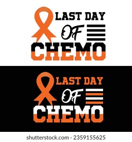 Leukemia Awareness,Last Day Of Chemo 