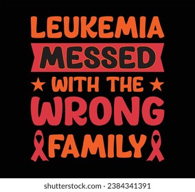 Leukemia Messed With The T Shirt Design svg