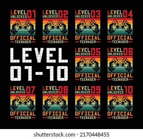Level 01,02,03,04,05,06,07,08,09,10 Unlocked official teenager Typography T shirt design