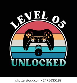 Level 05 Unlocked Gaming t shirt design.