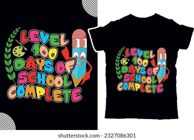 Level 100 days of school complete, back to shcool t shirt design, t shirt design