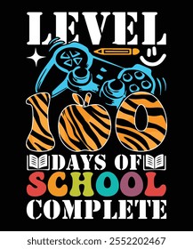 LEVEL 100 DAYS OF SCHOOL COMPLETE TSHIRT DESIGN