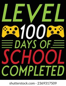 Level 100 days of school completed t shirt design