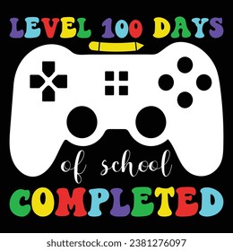 Level 100 Days Of School Completed T-shirt Design