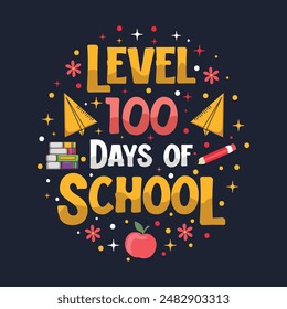 Level 100 Days of School typography t shirt design, 100 days of school