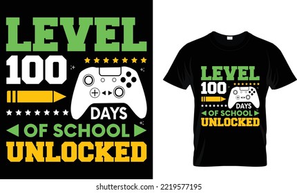 Level 100 Days of school unlocked Typography tshirt  design...T-shirt design Template