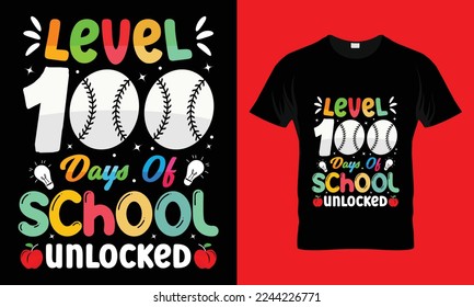 level 100 days of school unlocked T Shirt Design. School T Shirt design 
100 Days Of School,vector Graphic, kids t-shirts, vector Graphic.