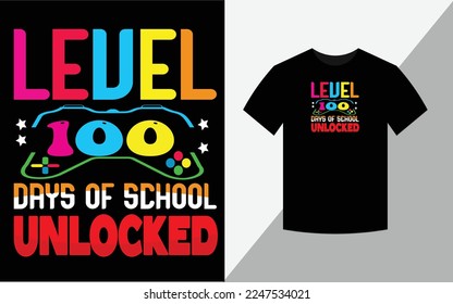 Level 100 days of school unlocked, T-shirt design