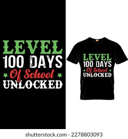 Level 100 Days OF School Unlocked T-shirt Design
