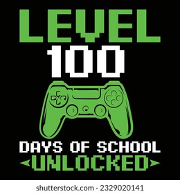 Level 100 Days Of School Unlocked, Back To School T-shirt Design - Hundred Days Of School T-shirt Design- Typography Kids T-shirts Design