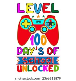 Level 100 days of school unlocked. 100 days school T-shirt design.