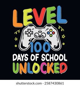 Level 100 days of school Unlocked - Kindergarten shirt design, Vector graphic