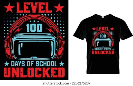 LEVEL 100 DAYS OF SCHOOL UNLOCKED...T-SHIRT DESIGN TEMPLATE
