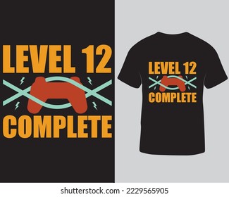 Level 12 complete gaming t-shirt design, Gamer t-shirt design vector illustration