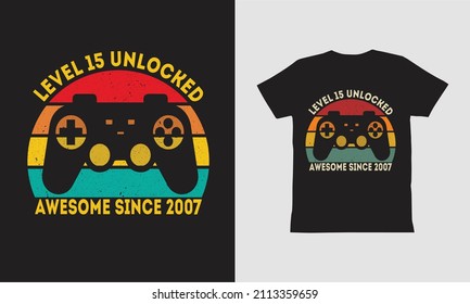 Level 15 Unlocked Awesome 2007 T Shirt  Design .