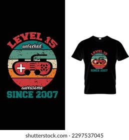 level 15 unlocked awesome since 2007 t shirt