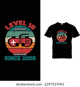 level 16 unlocked awesome since 2006 t-shirt design