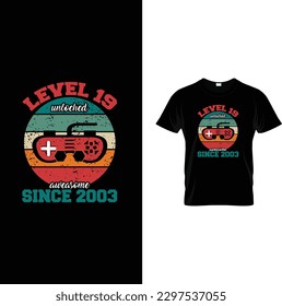 level 19 unlocked awesome since 2003 t-shirt design