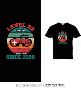 level 22 unlocked awesome since 2000 t-shirt design