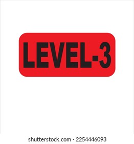 LEVEL 3 Sign board with black text and red and white background