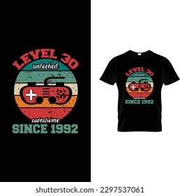 level 30 unlocked awesome since 1992 t-shirt design