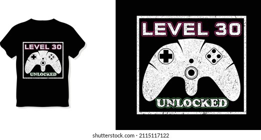 Level 30 unlocked t-shirt design