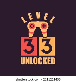 Level 33 Unlocked, 33rd Birthday for Gamers
